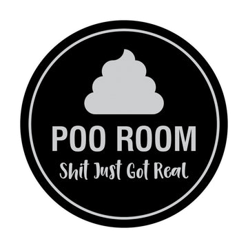 Signs ByLITA Circle Poo Room Shit Just Got Real Sign